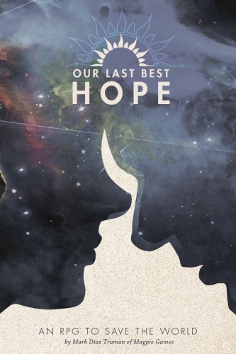 Our Last Best Hope: an RPG To Save The World