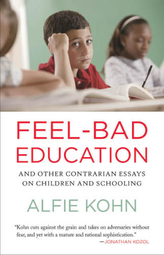 Feel-bad education: contrarian essays on children and schooling