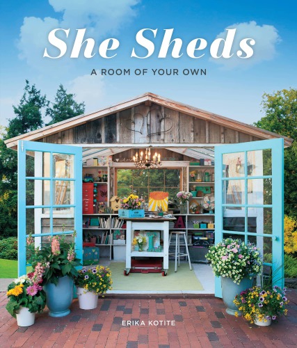 SHE SHEDS: a room of your own