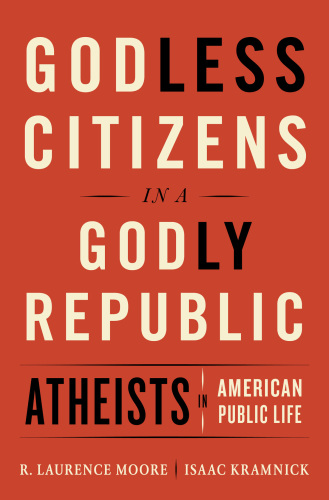 Godless citizens in a godly republic: atheists in American public life