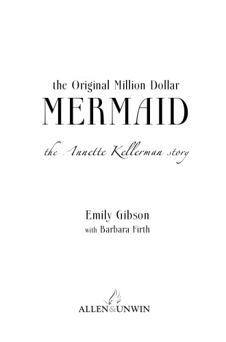 The Original Million Dollar Mermaid: The Annette Kellerman Story