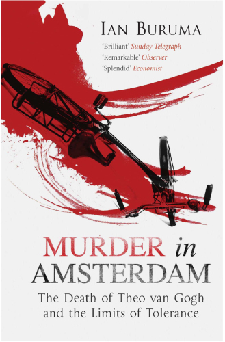 Murder in Amsterdam: the death of Theo van Gogh and the limits of tolerance