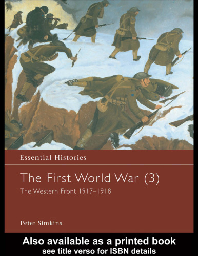 The First World War: The Western Front 1917-1918