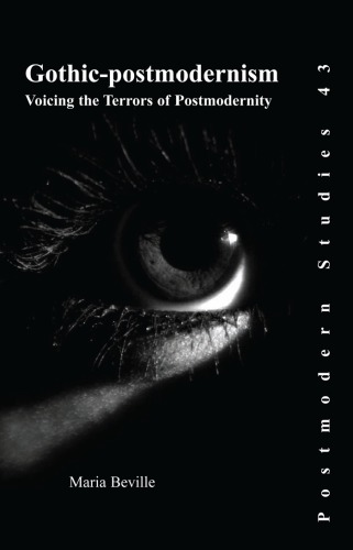 Gothic-postmodernism: voicing the terrors of postmodernity