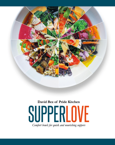 Supper love - comfort bowls for quick and nourishing suppers