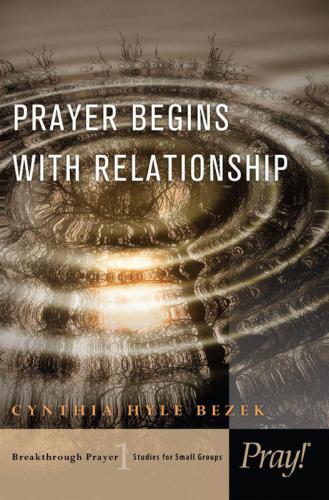 Prayer Begins with Relationship