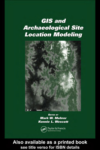 GIS and Archaeological Site Location Modeling