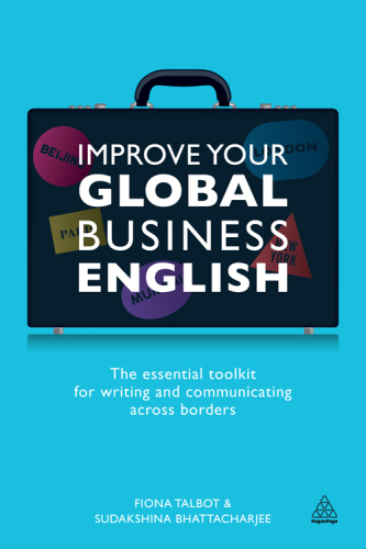 Improve your global business english: [the essential toolkit for writing and communicating across borders]