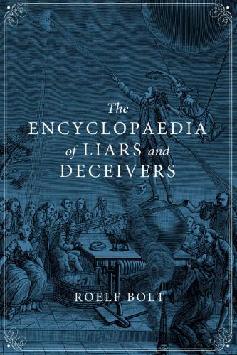 The Encyclopaedia of Liars and Deceivers