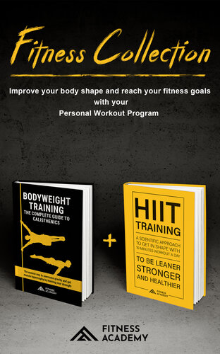 FITNESS COLLECTION: Bodyweight Training + Hiit Training: Fitness Training and Workout Motivation: Improve your body shape and reach your fitness goals with your Personal Workout Program