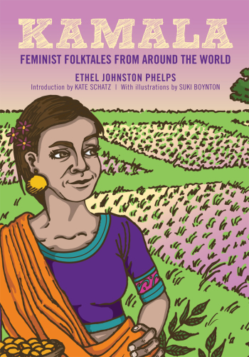 Kamala: Feminist Folktales from Around the World