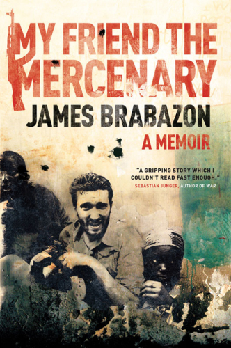 My friend the mercenary: a memoir