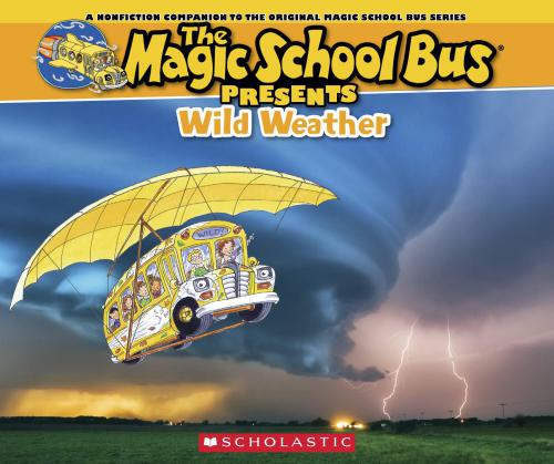 The magic school bus presents wild weather