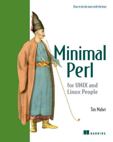 Minimal Perl: For UNIX and Linux People