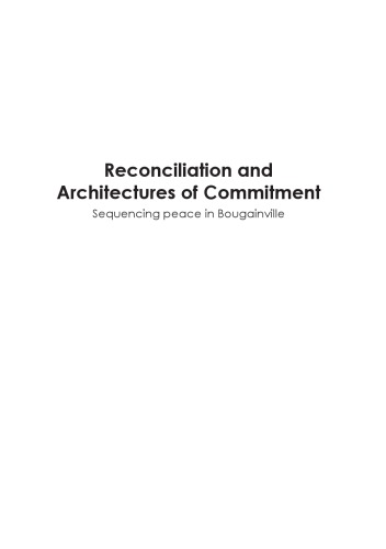 Reconciliation and architectures of commitment sequencing peace in Bougainville