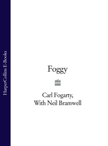 Foggy: the explosive autobiography