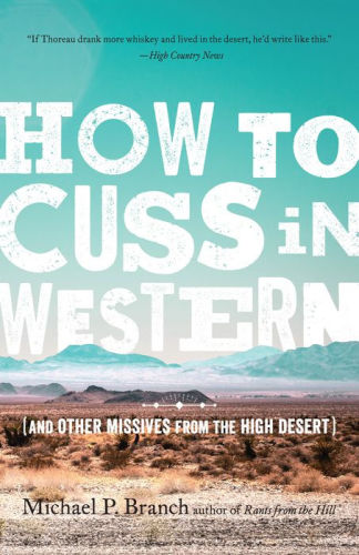 How to Cuss in Western: And Other Missives From the High Desert