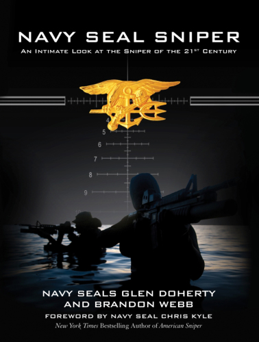 Navy SEAL Sniper: An Intimate Look at the Sniper of the 21st Century