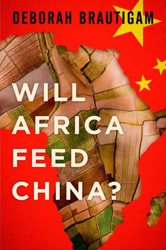 Will Africa feed China?: Deborah Brautigam