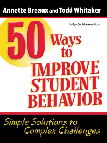 50 ways to improve student behavior: simple solutions to complex challenges