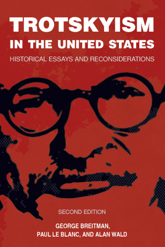 Trotskyism in the United States: historical essays and reconsiderations