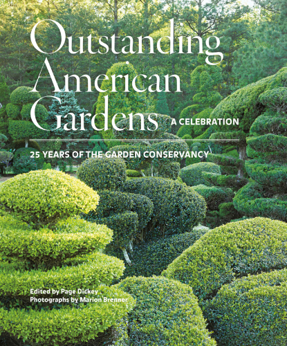 Outstanding American gardens: a celebration. 25 years of the garden conservatory