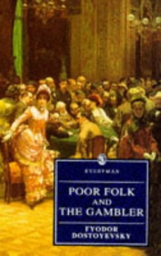 Poor folk ; and The gambler