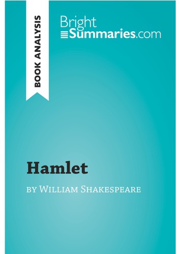 Book Analysis: Hamlet by William Shakespeare: Summary, Analysis and Reading Guide