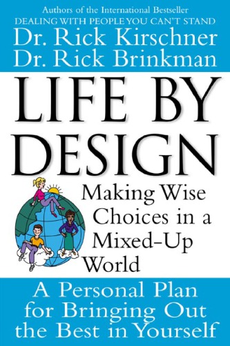 Life by design: making wise choices in a mixed-up world