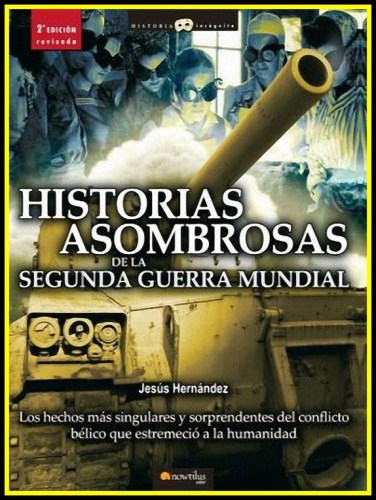 Historias asombrosas de la segunda guerra mundial