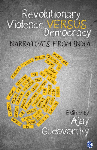 Revolutionary Violence Versus Democracy: Narratives from India