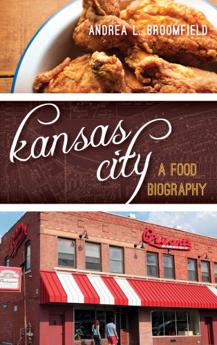 Kansas City: a food biography