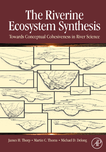 The Riverine Ecosystem Synthesis: Toward Conceptual Cohesiveness in River Science