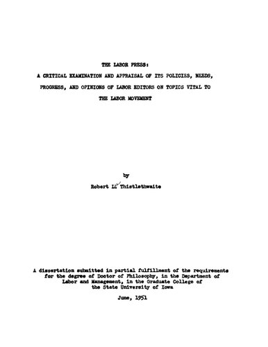 The Labor Press: A Critical Examination and Appraisal of Its Policies, Needs, Progress, and Opinions of Labor Editors on Topics Vital to the Labor Movement