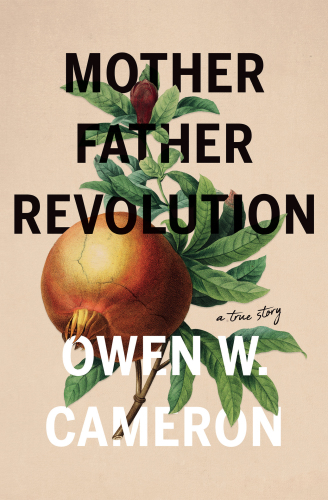 Mother father revolution: the true story of a revolutionary escape