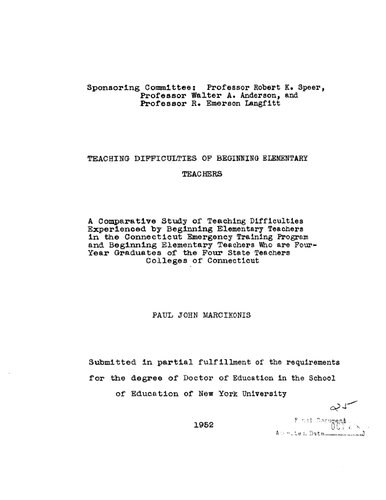 TEACHING DIFFICULTIES OF BEGINNING ELEMENTARY TEACHERS: A COMPARATIVE STUDY OF TEACHING DIFFICULTIES EXPERIENCED BY BEGINNING ELEMENTARY TEACHERS IN THE CONNECTICUT EMERGENCY TRAINING PROGRAM AND BEGINNING ELEMENTARY TEACHERS WHO ARE FOUR-YEAR GRADUATES OF THE FOUR STATE TEACHERS COLLEGES OF CONNECTICUT