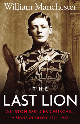 The last lion box set: Winston Spencer Churchill, 1874-1965