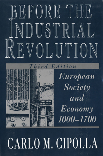 Before the industrial revolution: European society and economy, 1000-1700