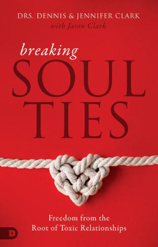 Breaking soul ties: freedom from the root of toxic relationships