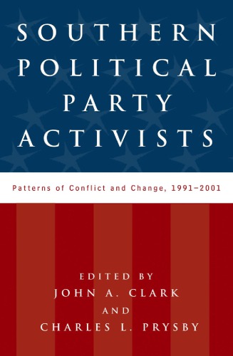 Southern political party activists: patterns of conflict and change, 1991-2001