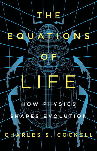 The equations of life: how physics shapes evolution