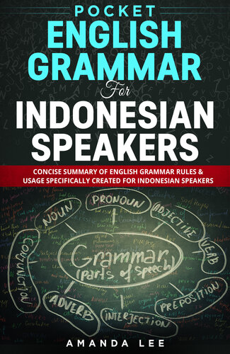 Pocket English Grammar for Indonesian Speakers: Concise summary of English grammar rules & usage specifically created for Indonesian Speakers