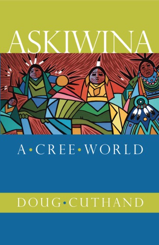 Askiwina: a Cree world