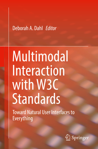 Multimodal Interaction with W3C Standards Toward Natural User Interfaces to Everything