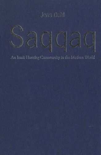 Saqqaq an Inuit hunting community in the modern world