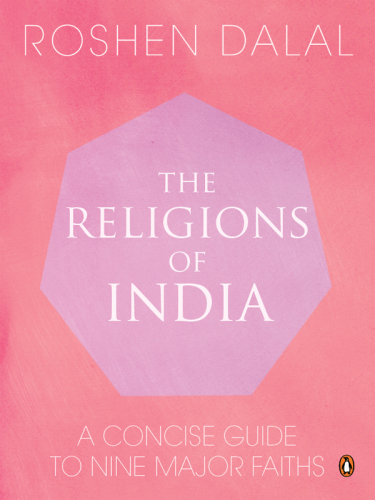 The religions of India: a concise guide to nine major faiths