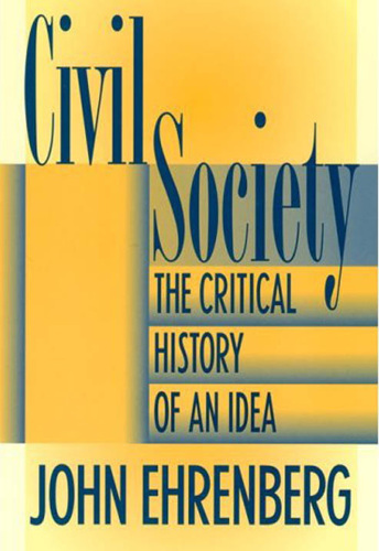 Civil society: the critical history of an idea