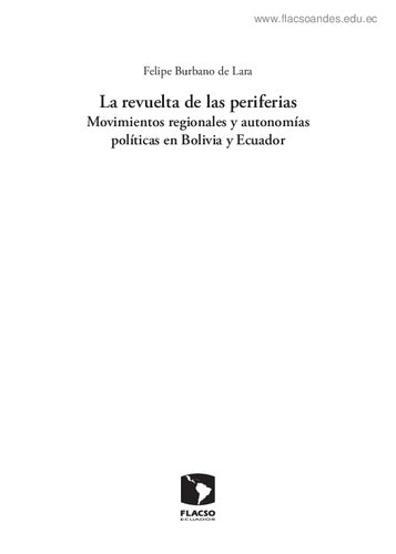 La revuelta de las periferias: Movimientos regionales y autonomías políticas en Bolivia y Ecuador