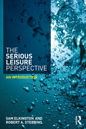 The Serious Leisure Perspective: an Introduction