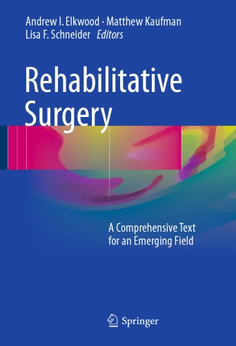 Rehabilitative Surgery A Comprehensive Text for an Emerging Field